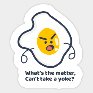 Can't Take a Yoke - Cute Egg Pun Sticker